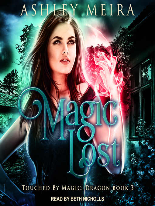 Title details for Magic Lost by Ashley Meira - Wait list